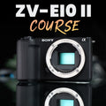 Sony ZV-E10 II Course: Film 101 + 202